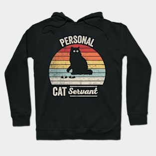 Retro Vintage Personal Cat Servant Funny Black Cat Kitty Pet Lover Hoodie